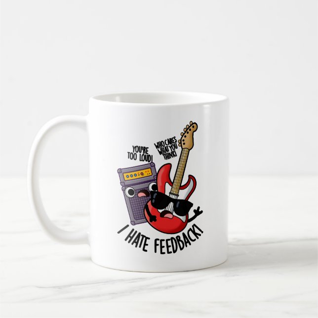 I Hate Feedback Funny Guitar Pun  Coffee Mug (Left)