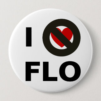 I Hate Flo 10 Cm Round Badge