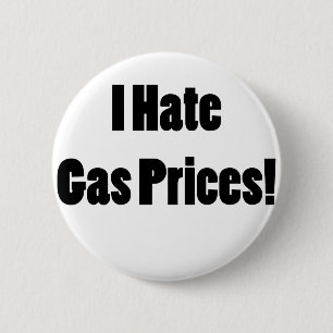 I Hate Gas Prices! 6 Cm Round Badge