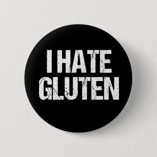 I Hate Gluten 6 Cm Round Badge