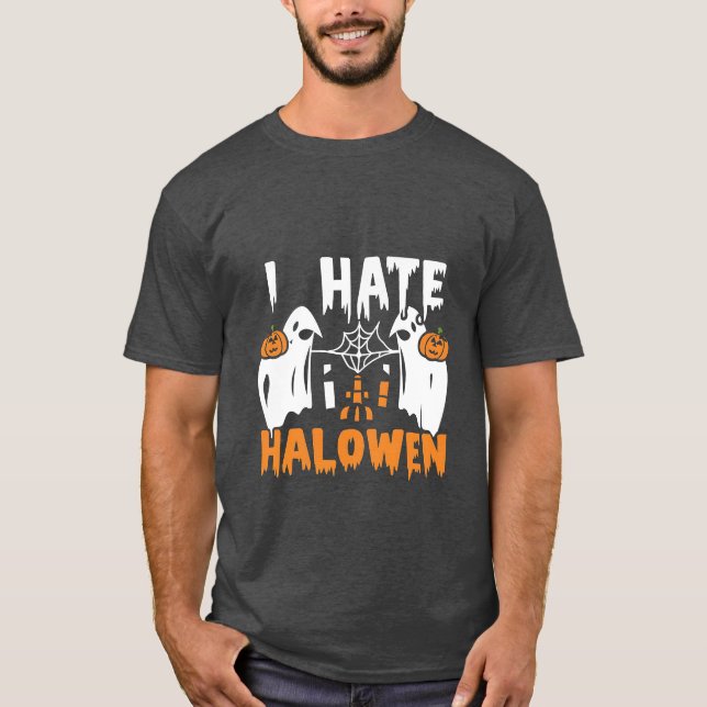 I Hate Halloween" T-Shirt (Front)