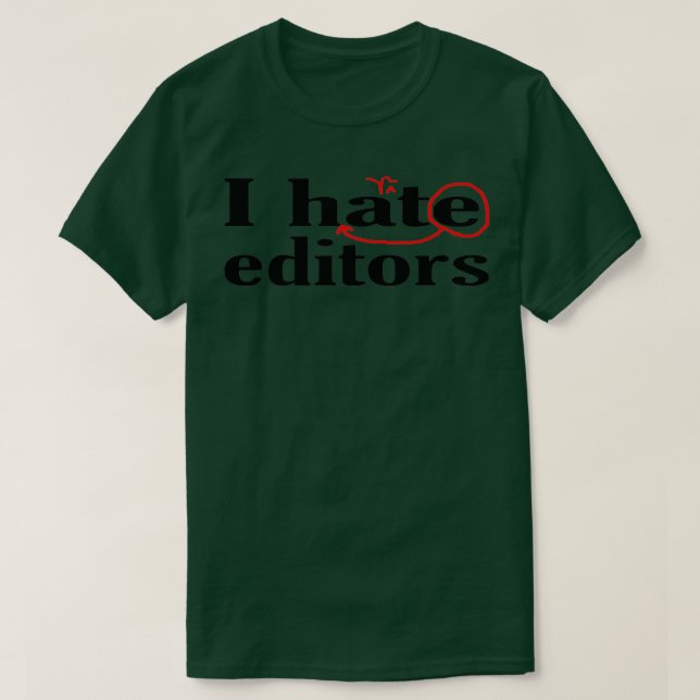 I Hate Heart Editors T-Shirt (Design Front)