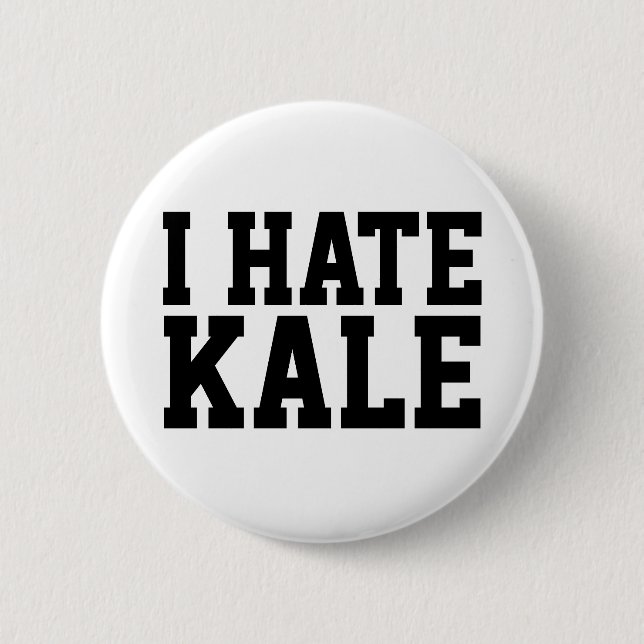 I Hate Kale 6 Cm Round Badge (Front)