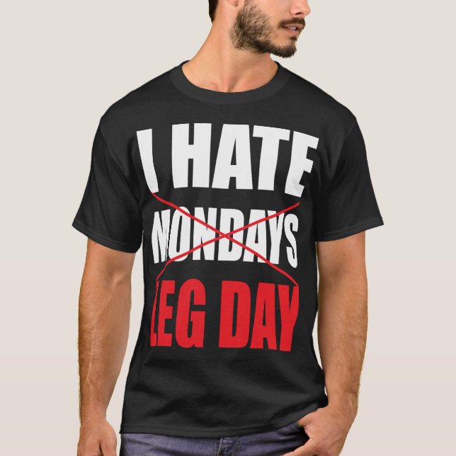 I Hate Leg Day - Dark Shirt (Front)