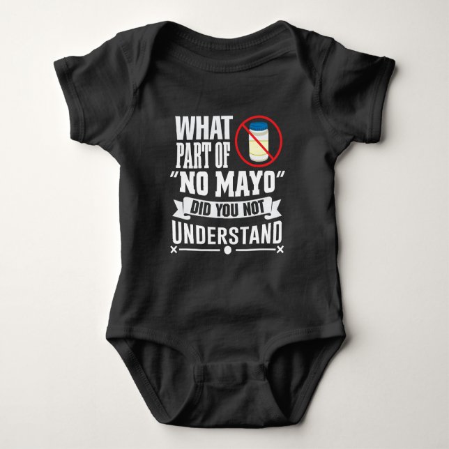 I hate Mayo - Mayonnaise Restaurant Foodie Jokes Baby Bodysuit (Front)