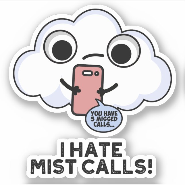 I Hate Mist Calls Funny Cloud Pun  (Front)