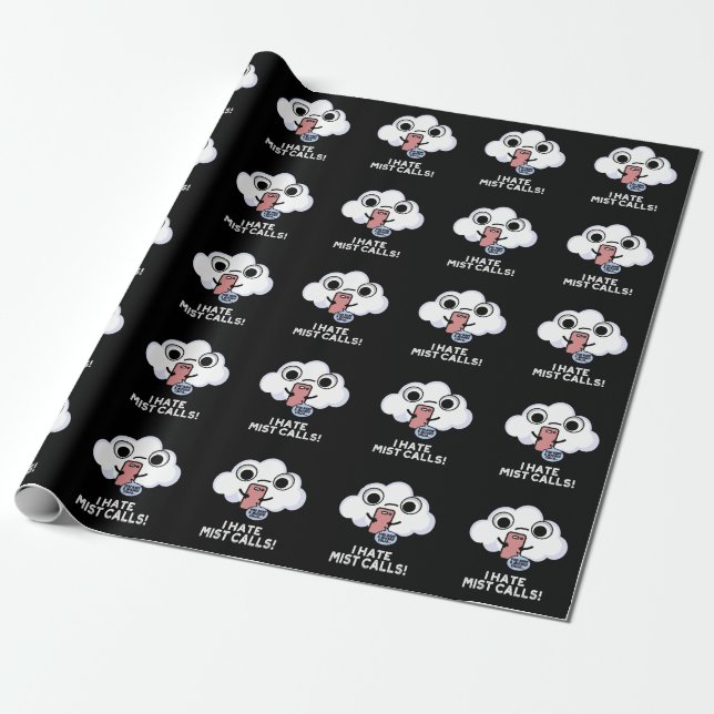 I Hate Mist Calls Funny Cloud Pun Dark BG Wrapping Paper (Unrolled)