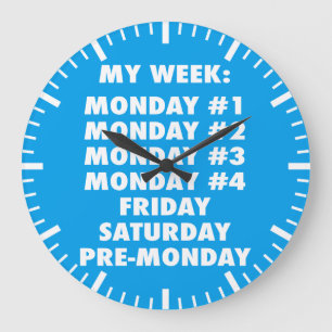 I Hate Mondays - Funny Novelty Large Clock
