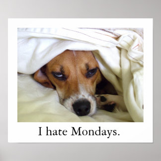 I hate Mondays. Poster