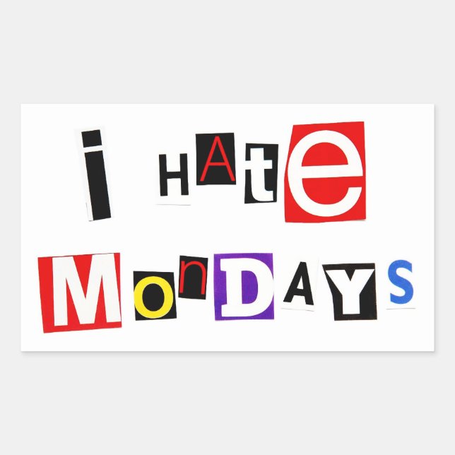 I Hate Mondays Sticker (Front)
