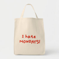 I hate Mondays!