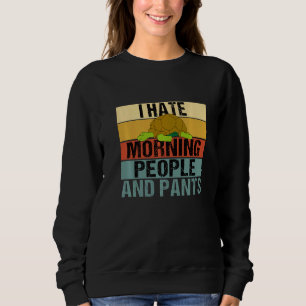 I Hate Morning People And Pants Turtle Retro Sweatshirt