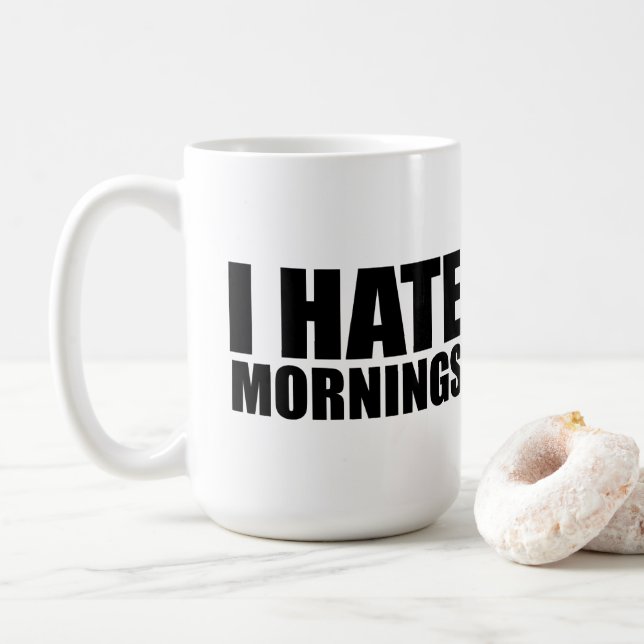 I hate mornings coffee mug (With Donut)