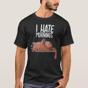 I Hate Mornings Sleeping Cat Kitten Sleep Nap Coff T-Shirt