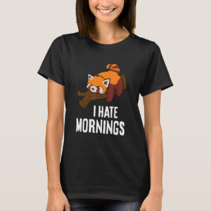 I Hate Mornings Tired Red Panda Pyjama T-Shirt