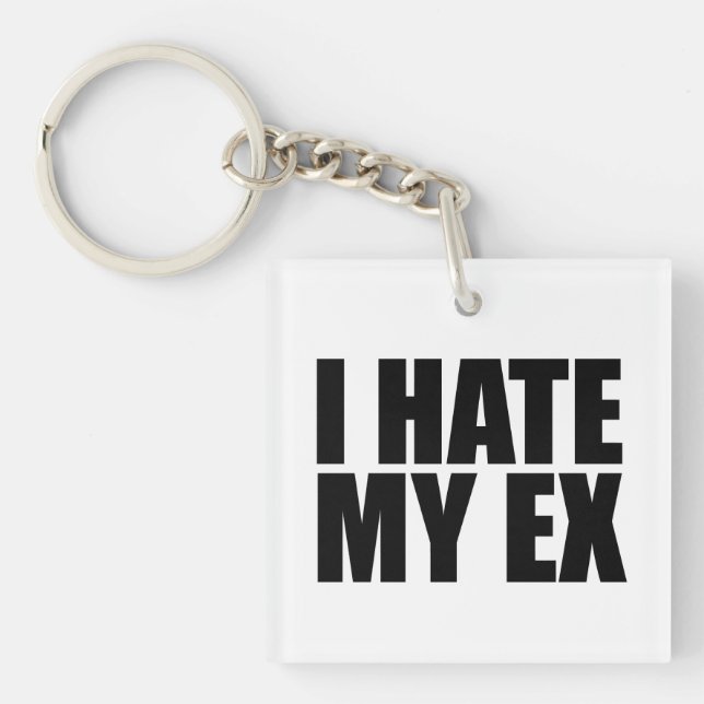 I hate my ex key ring (Front)