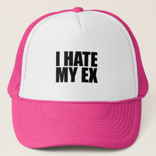 I hate my ex trucker hat