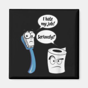 I Hate My Job Funny Toilet Paper_toothbrush Cartoo Magnet