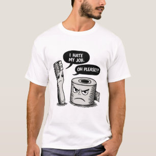I hate my job T-Shirt