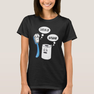 I Hate My Job Toothbrush Toilet Paper T-Shirt
