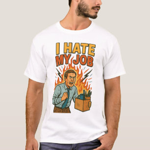 I Hate My Job Vintage Retro Work Humour Office Gif T-Shirt