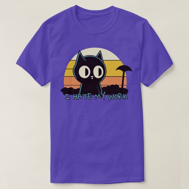 i hate my work cat T-Shirt (Design Front)