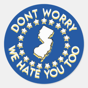 I HATE NEW JERSEY  CLASSIC ROUND STICKER