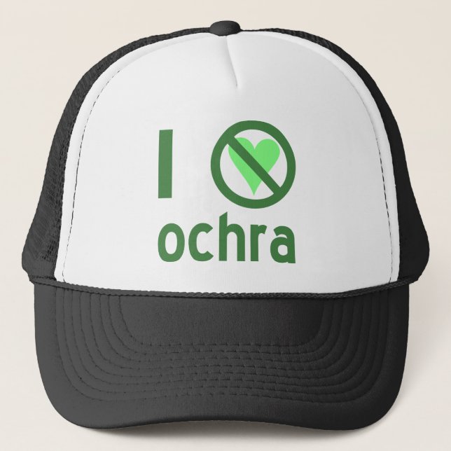 I Hate Ochra Trucker Hat (Front)