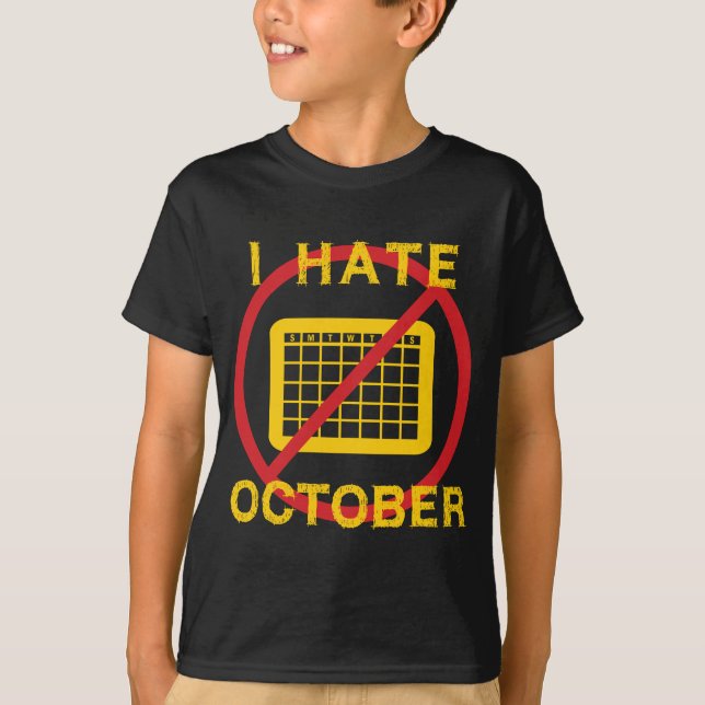 I Hate October T-Shirt (Front)