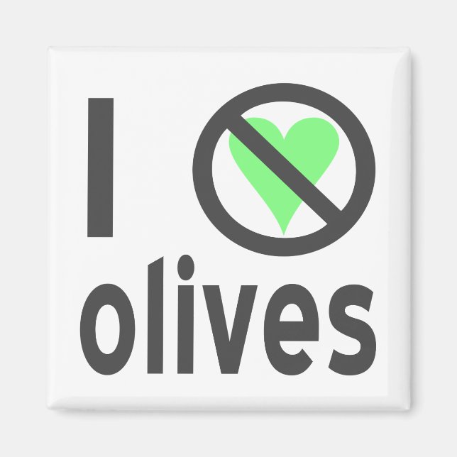 I Hate Olives (Black) Magnet (Front)