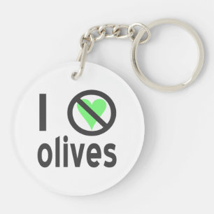 I Hate Olives No Love Key Ring