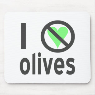 I Hate Olives No Love Mouse Pad