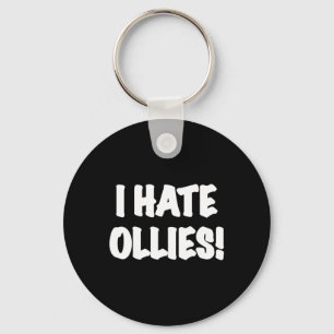 I Hate Ollies! Skateboarding Insider Ollie Trick  Key Ring