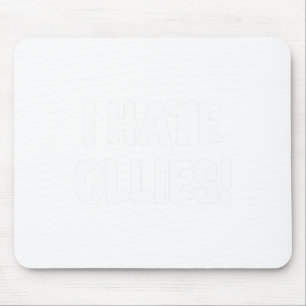 I Hate Ollies! Skateboarding Insider Ollie Trick Mouse Pad