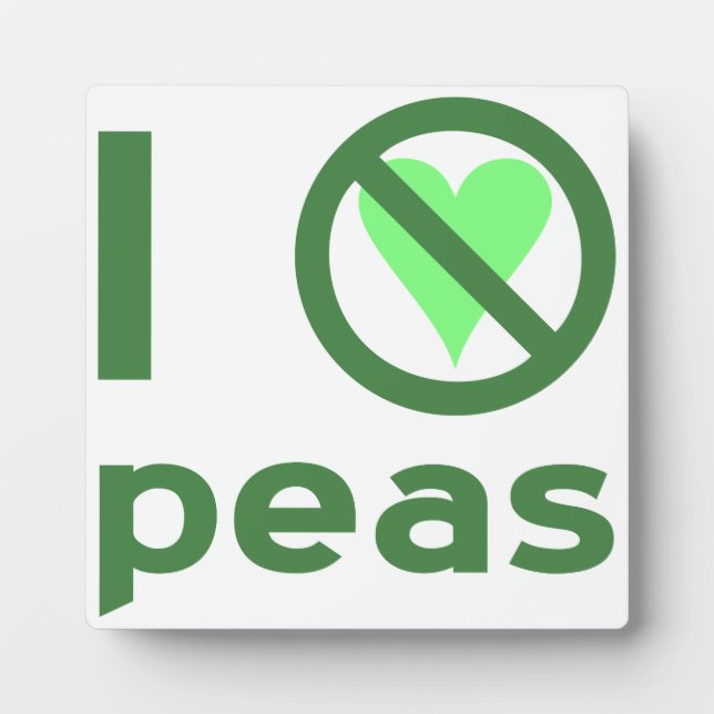I Hate Peas Green Text Plaque (Front)