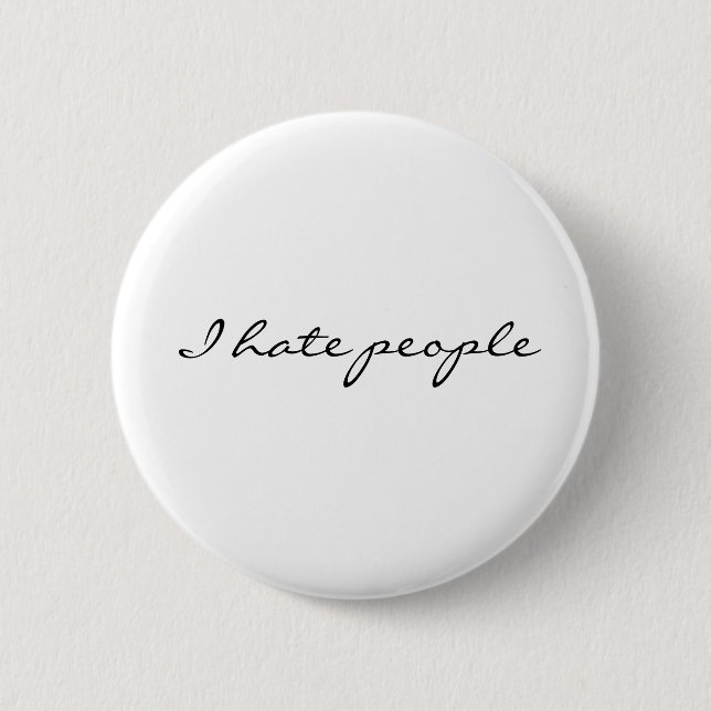 I hate people 6 cm round badge (Front)