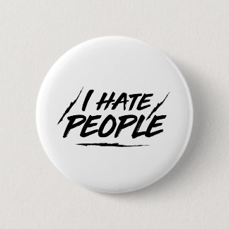 I hate people 6 cm round badge