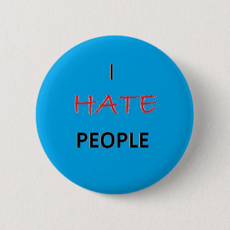 I Hate People 6 Cm Round Badge