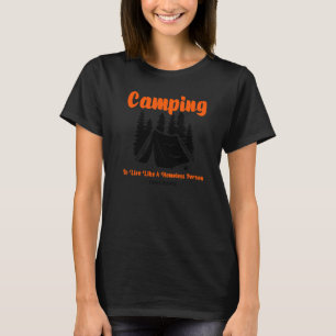 I Hate People A Camping Hiking N Live Homeless Pe T-Shirt