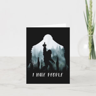 I Hate People Bigfoot Funny Bigfoot Camping Gift  Card