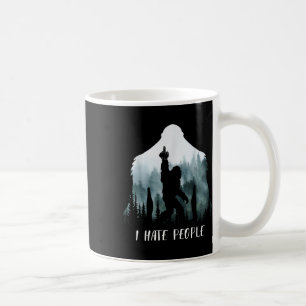 I Hate People Bigfoot Funny Bigfoot Camping Gift Coffee Mug