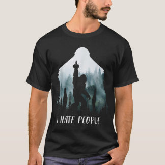 I Hate People Bigfoot Funny Bigfoot Camping T-Shirt