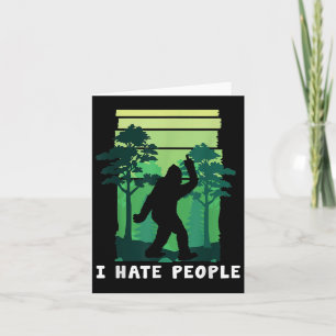 I Hate People - Funny Bigfoot Middle Finger Sasqua Card