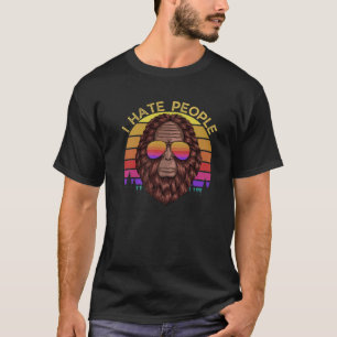 I Hate People Funny Bigfoot Sasquatch, Big Foot T-Shirt