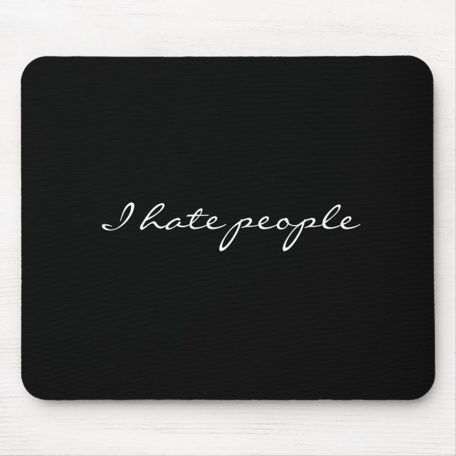 I hate people mouse pad (Front)