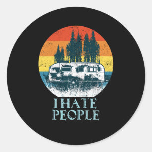 I hate People retro vintage Camping Camper Gifts Classic Round Sticker
