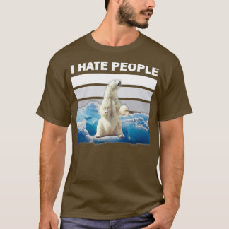I hate people shirt Climate change bear climate