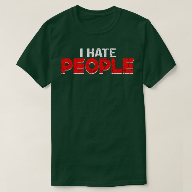 I hate people T-Shirt (Design Front)