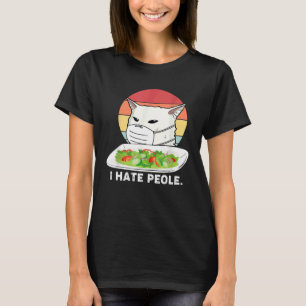 I Hate People Women Yelling At Cat Using Medical M T-Shirt