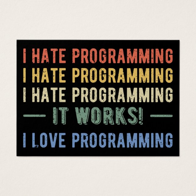 I Hate Programming - Funny Programmer I (Front)